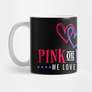 Adorable Pink or Blue We Love You Gender Reveal Mug